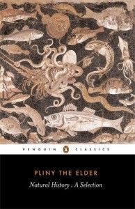 The Best Books for Growing up in the Anthropocene - Natural History by Pliny the Elder
