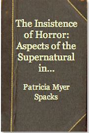 The Insistence of Horror by Patricia Meyer Spacks The Insistence of Horror by Patricia Meyer Spacks
