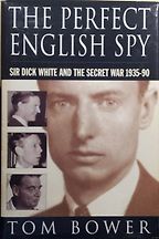 The best books on Espionage - The Perfect English Spy by Tom Bower The best books on Espionage - The Perfect English Spy by Tom Bower
