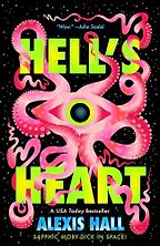 Dystopian Sci Fi Books - Hell's Heart by Alexis Hall