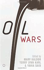 Oil Wars by Mary Kaldor & Mary Kaldor; Terry Lynn Karl, Yahia Said Oil Wars by Mary Kaldor & Mary Kaldor; Terry Lynn Karl, Yahia Said