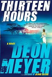 Thirteen Hours by Deon Meyer & K.L. Seegers (translator) Thirteen Hours by Deon Meyer & K.L. Seegers (translator)
