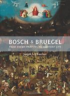 The best books on Northern Renaissance - Bosch and Bruegel: From Enemy Painting to Everyday Life by Joseph Leo Koerner