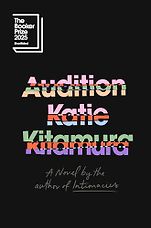 The Best Novels of 2025: The Booker Prize Shortlist - Audition: A Novel by Katie Kitamura The Best Novels of 2025: The Booker Prize Shortlist - Audition: A Novel by Katie Kitamura