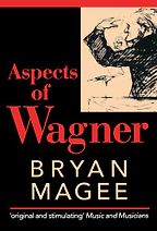 Ed Smith on My Life and Luck - Aspects of Wagner by Brian Magee