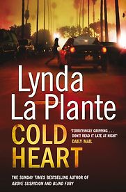 Cold Heart by Lynda La Plante Cold Heart by Lynda La Plante