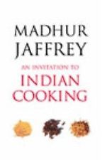 An Invitation To Indian Cooking by Madhur Jaffrey An Invitation To Indian Cooking by Madhur Jaffrey
