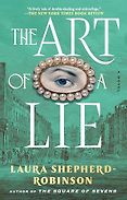 The Best Crime Fiction: The 2026 Gold Dagger Shortlist - The Art of a Lie by Laura Shepherd-Robinson