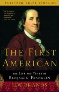 The best books on American Presidents - The First American by H W Brands & H. W. Brands