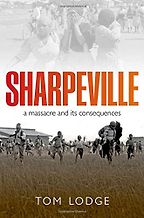 The best books on Popular Uprisings - Sharpeville: An Apartheid Massacre and its Consequences by Tom Lodge