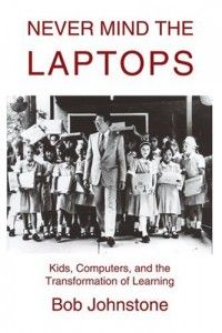 The best books on Solar Power - Never Mind the Laptops by Bob Johnstone