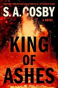 The Best Crime Fiction: The 2026 Gold Dagger Shortlist - King of Ashes by S.A. Cosby