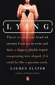 Eva Hoffman recommends the best Memoirs - Lying by Lauren Slater Eva Hoffman recommends the best Memoirs - Lying by Lauren Slater