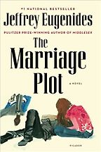 The Marriage Plot by Jeffrey Eugenides The Marriage Plot by Jeffrey Eugenides