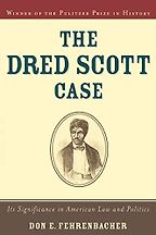The Dred Scott Case by Don Fehrenbacher The Dred Scott Case by Don Fehrenbacher