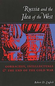 The best books on The Cold War - Russia and the Idea of the West by Robert English The best books on The Cold War - Russia and the Idea of the West by Robert English