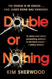 The Best Post-Fleming James Bond Books - Double Or Nothing by Kim Sherwood The Best Post-Fleming James Bond Books - Double Or Nothing by Kim Sherwood