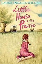 Children’s Books About Relationships - Little House on the Prairie by Laura Ingalls Wilder