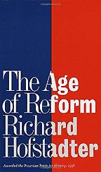 The best books on The Roots of Liberalism - The Age of Reform by Richard Hofstadter The best books on The Roots of Liberalism - The Age of Reform by Richard Hofstadter