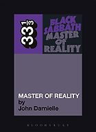 The best books on Heavy Metal - Black Sabbath's Master of Reality by John Darnielle