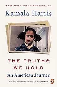 The best books on Kamala Harris - The Truths We Hold: An American Journey by Kamala Harris