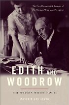 The Best Books about First Ladies - Edith and Woodrow by Phyllis Lee Levin