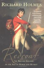 The best books on Military History - Redcoat by Richard Holmes