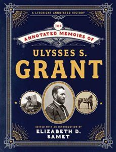The Best Presidential Memoirs as Audiobooks - The Annotated Memoirs of Ulysses S. Grant by Ulysses S Grant and Elizabeth Samet (editor), Mark Bramhall (narrator)