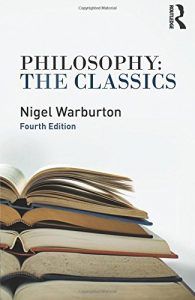 Summer Reading: Philosophy Books - Philosophy: The Classics by Nigel Warburton