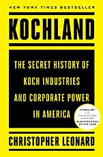 The Best Business Books of 2019: the Financial Times & McKinsey Book of the Year Award - Kochland: The Secret History of Koch Industries and Corporate Power in America by Christopher Leonard The Best Business Books of 2019: the Financial Times & McKinsey Book of the Year Award - Kochland: The Secret History of Koch Industries and Corporate Power in America by Christopher Leonard