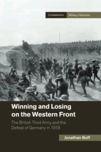 The best books on World War I - Winning and Losing on the Western Front: The British Third Army and the Defeat of Germany in 1918 by Jonathan Boff