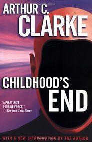 Science Fiction Classics - Childhood’s End by Arthur C. Clarke Science Fiction Classics - Childhood’s End by Arthur C. Clarke