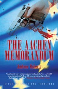 The best books on Brexit - The Aachen Memorandum by Andrew Roberts