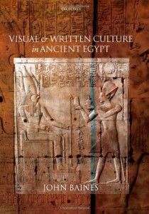 The best books on Ancient Egypt - Visual and written culture in ancient Egypt by John Baines