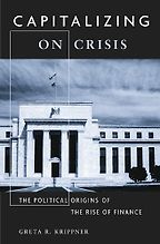 The best books on Bankruptcy - Capitalizing on Crisis: The Political Origins of the Rise of Finance by Greta Krippner The best books on Bankruptcy - Capitalizing on Crisis: The Political Origins of the Rise of Finance by Greta Krippner