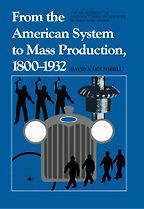 The best books on American Economic History - From the American System to Mass Production, 1800-1932 by David A Hounshell