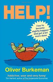 Help! by Oliver Burkeman Help! by Oliver Burkeman