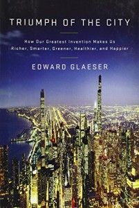 The best books on Urban Economics - Triumph of the City by Edward Glaeser