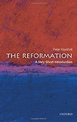 The best books on The Reformation - The Reformation: A Very Short Introduction by Peter Marshall