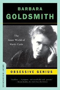 The Best Chemistry Books - Obsessive Genius: The Inner World of Marie Curie by Barbara Goldsmith