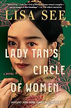 Lady Tan's Circle Of Women by Lisa See Lady Tan's Circle Of Women by Lisa See