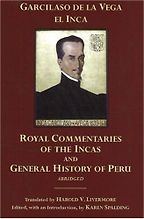 The best books on Rewriting America - Royal Commentaries of the Incas (1609) by Garcilaso de la Vega, El Inca The best books on Rewriting America - Royal Commentaries of the Incas (1609) by Garcilaso de la Vega, El Inca