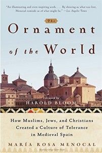 The best books on The End of The West - The Ornament of the World by Maria Rosa Menocal