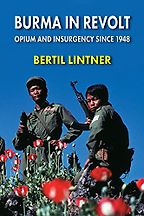 Burma in Revolt by Bertil Lintner Burma in Revolt by Bertil Lintner