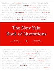 The New Yale Book of Quotations by Fred Shapiro (editor) The New Yale Book of Quotations by Fred Shapiro (editor)