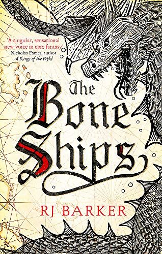 The Bone Ships by R J Barker