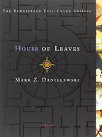The Best Ergodic Fiction - House of Leaves by Mark Z. Danielewski