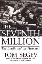 The best books on Jerusalem - The Seventh Million by Tom Segev