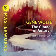 The Book of the New Sun Series - The Citadel of the Autarch by Gene Wolfe The Book of the New Sun Series - The Citadel of the Autarch by Gene Wolfe