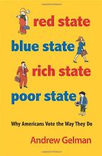 Red State, Blue State, Rich State, Poor State by Andrew Gelman Red State, Blue State, Rich State, Poor State by Andrew Gelman